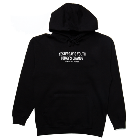 YESTERDAY'S YOUTH TODAY'S CHANGE HOODIE